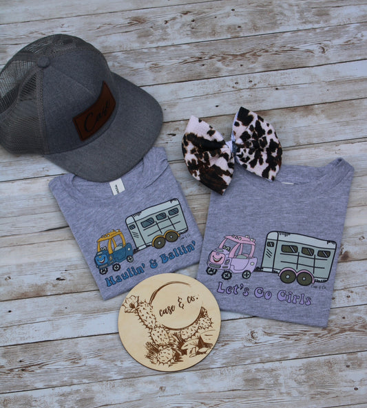 Haulin’ & Ballin’/Let’s Go Girls Tee