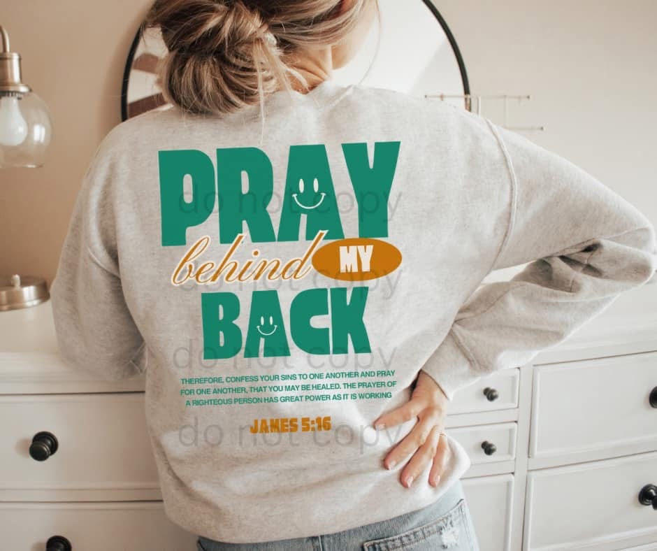 Pray Behind My Back