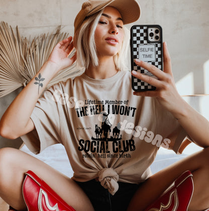 The Hell I won’t social club TEE